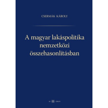 Csermák Károly: A magyar lakáspolitika nemzetközi összehasonlításban