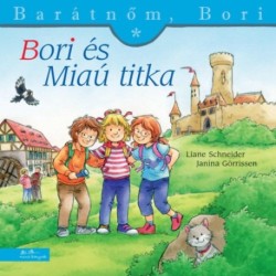Liane Schneider: Bori és Miaú titka