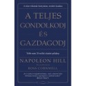Napoleon Hill: A teljes gondolkodj és gazdagodj