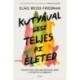 Elias Weiss Friedman: Kutyával lesz teljes az életed