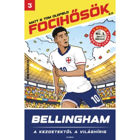 Matt Oldfield, Tom Oldfield: Bellingham (Focihősök 2.0)
