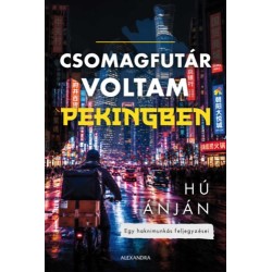 Hú Ánján: Csomagfutár voltam Pekingben
