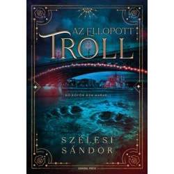 Szélesi Sándor: Az ellopott troll