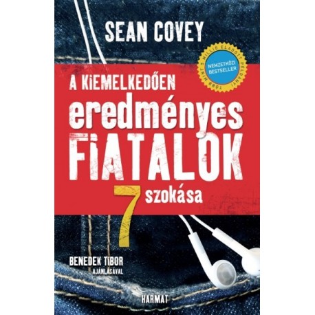 Sean Covey: A kiemelkedően eredményes fiatalok 7 szokása