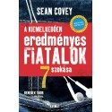 Sean Covey: A kiemelkedően eredményes fiatalok 7 szokása