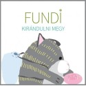 Ambrus Izabella: Fundi kirándulni megy