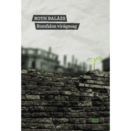 Both Balázs: Romfalon virágmag