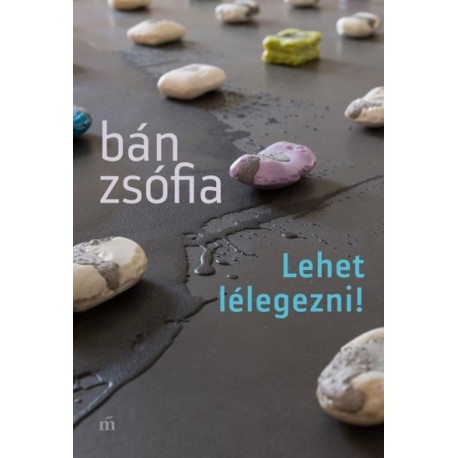 Bán Zsófia: Lehet lélegezni!