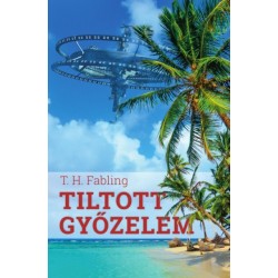 T. H. Fabling: Tiltott győzelem