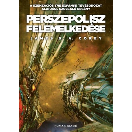 James S. A. Corey: Perszepolisz felemelkedése - A Térség 7.