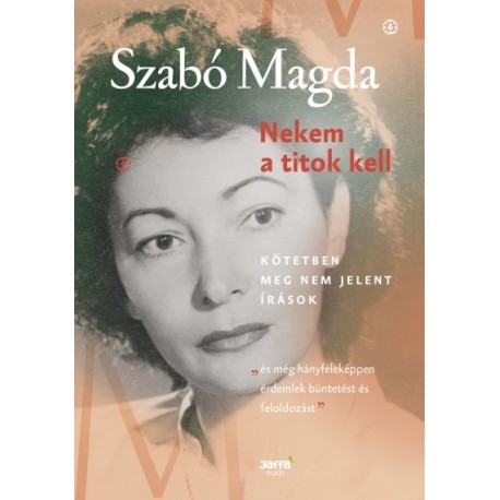 Szabó Magda: Nekem a titok kell