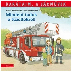 Monika Wittmann: Mindent tudok a tűzoltóságról