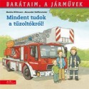 Monika Wittmann: Mindent tudok a tűzoltóságról