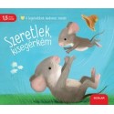 Sebastein Braun - Katja Reider: Szeretlek, kisegérkém