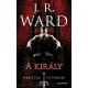 J. R. Ward: A király - Fekete Tőr Testvériség 12.