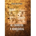 Fehérné Walter Anna: Az ékírástól a rovásírásig - I. kötet