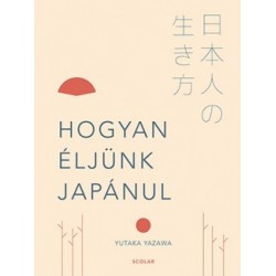 Yutaka Yazawa: Hogyan éljünk japánul