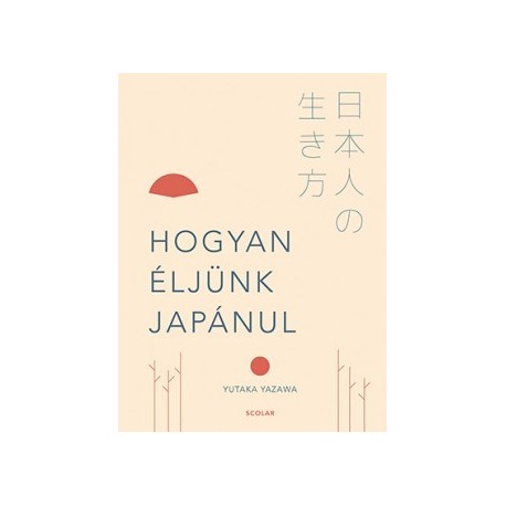 Yutaka Yazawa: Hogyan éljünk japánul
